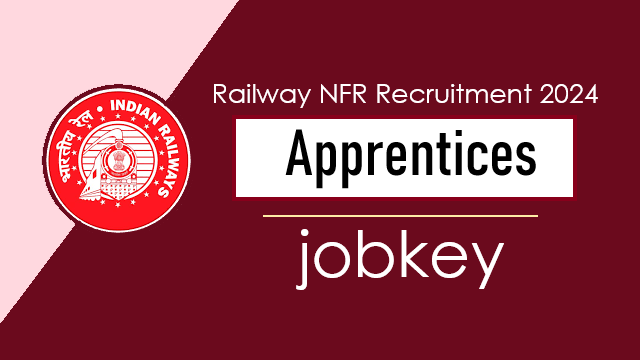 Railway NFR Apprentices Online Form 2024-jobkey